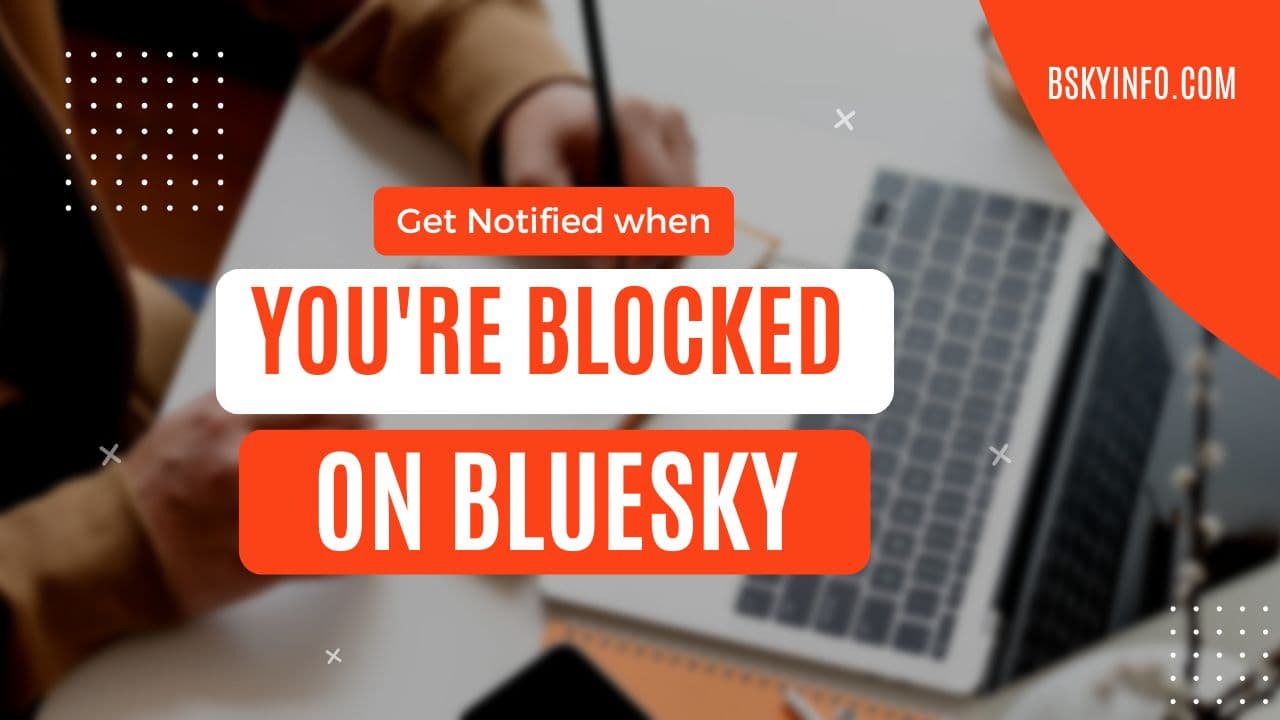 How to Get Notified When Someone Blocks You on Bluesky!