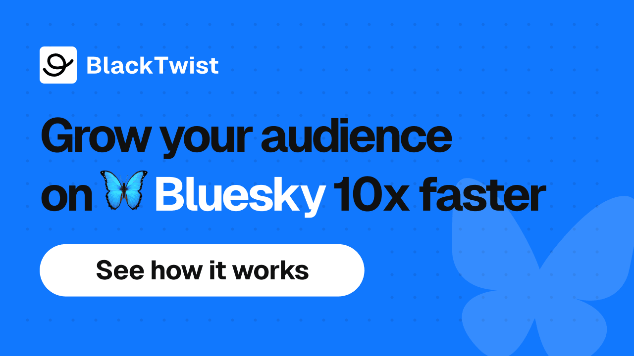 Grow your audience on Bluesky, 10x faster